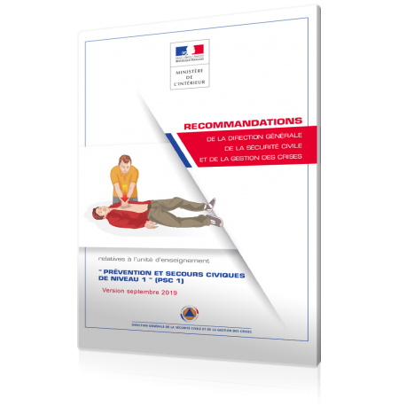 Recommandations relatives à l'unité d'enseignement PSC1 - Septembre 2018 Recommandations relatives à l'unité d'enseignement PSC1 - Septembre 2018