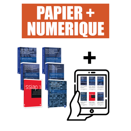 PAPIER + NUM. - PACK SSIAP3 PREMIUM 1 - 6 ouvrages - Réglementation commentée